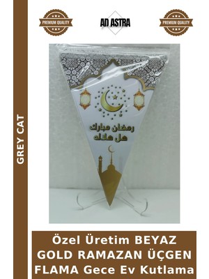 Grey Cat Özel Üretim Beyaz Gold Ramazan Üçgen Flama Gece Ev Kutlama