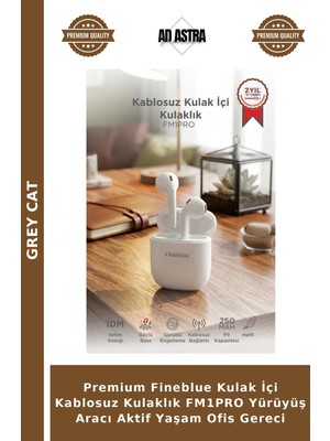 Grey Cat Premium Fineblue Kulak Içi Kablosuz Kulaklık FM1PRO Yürüyüş Aracı Aktif Yaşam Ofis Gereci