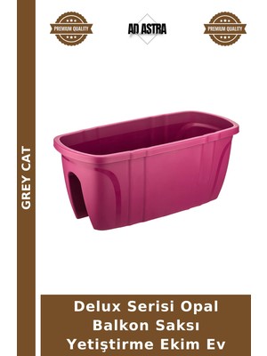 Grey Cat Delux Serisi Opal Balkon Saksı Yetiştirme Ekim Ev