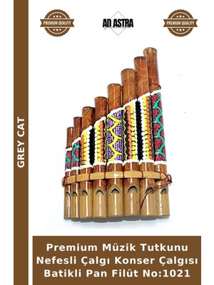 Grey Cat Premium Müzik Tutkunu Nefesli Çalgı Konser Çalgısı Batikli Pan Filüt NO:1021
