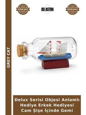Grey Cat Delux Serisi Objesi Anlamlı Hediye Erkek Hediyesi Cam Şişe Içinde Gemi