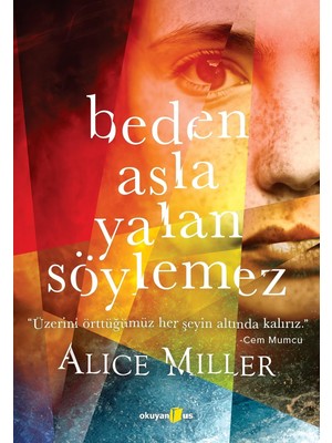 Marka Kolik Beden Asla Yalan Söylemez: Üzerini Örttüğümüz Her Şeyin Altında Kalırız