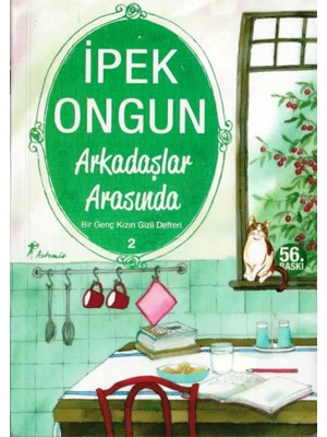 Artemis Yayınları Arkadaşlar Arasında - Bir Genç Kızın Gizli Defteri 2 - İpek Ongun