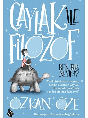 Uğurböceği Yayınları Çaylak Ile Filozof 1- Ben Bir Neyim? Özkan Öze