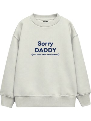 The Lucid Lab Sorry Daddy Çocuk Sweatshirt