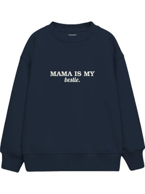 The Lucid Lab Mama Is My Bestie Çocuk Sweatshirt