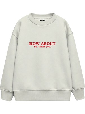 The Lucid Lab How About No Çocuk Sweatshirt
