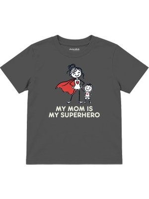 The Lucid Lab My Mom Is My Superhero Çocuk Tişört - Antrasit