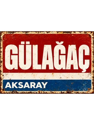 Lucena Gülağaç Aksaray Vintage Retro Metal Duvar Tablosu Eskitme Tasarım Dekoratif Tabela 15X20 cm