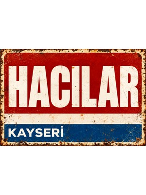 Lucena Hacılar Kayseri Retro Vintage Eskitme Metal Duvar Tabelası Dekoratif Teneke Levha 15X20 cm
