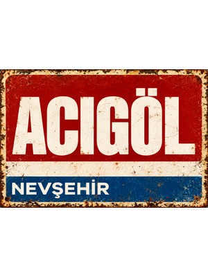 Lucena Acıgöl Nevşehir Retro Vintage Metal Duvar Tablosu Eskitme Tasarım Dekoratif Tabela  15X20 cm