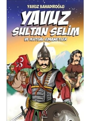 Panama Yayıncılık Yavuz Sultan Selim ve Kutsal Emanetler (Çocuk)