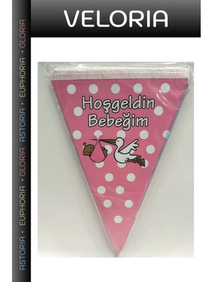 Veloria Delux Serisi Yenidoğan Asma Süs Parti Süsü Hoş Geldin Bebeğim Üçgen Flama Pembe