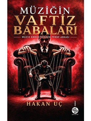 Mercan Terlik Çanta Müziğin Vaftiz Babaları: Müzik Endüstrisinin Perde Arkası