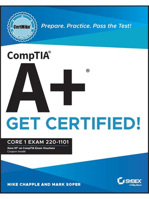 Comptia A+ Certmike: Prepare. Practice. Pass The Test! Get Certified!: Core 1 Exam 220-1101