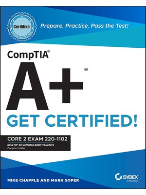 Comptia A+ Certmike: Prepare. Practice. Pass The Test! Get Certified!: Core 2 Exam 220-1102