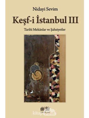 SBN - Store Keşf-I Istanbul 3: Tarihi Mekanlar ve Şahsiyetler