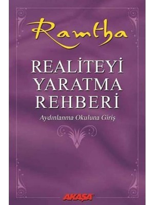 Realiteyi Yaratma Rehberi: Aydınlanma Okuluna Giriş