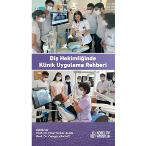 Diş Hekimliğinde Klinik Uygulama Rehberi