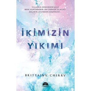 İkimizin Yıkımı - Brittainy Cherry