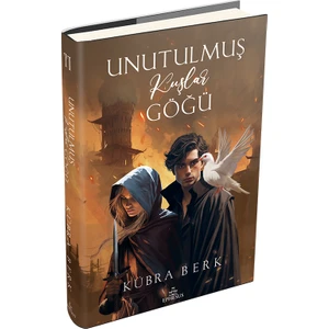 Unutulmuş Kuşlar Göğü (Ciltli) - K. Kübra Berk