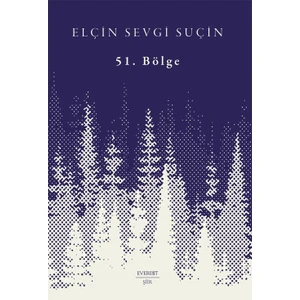 51. Bölge - Elçin Sevgi Suçin