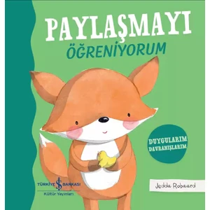 Duygularım Davranışlarım Serisi: Paylaşmayı Öğreniyorum - Jedda Robaard