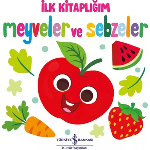 Meyveler ve Sebzeler - İlk Kitaplığım
