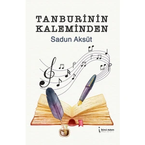 Tanburinin Kaleminden - Sadun Aksüt