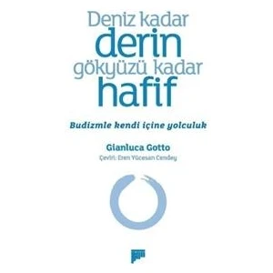 Deniz Kadar Derin Gökyüzü Kadar Hafif - Gianluca Gotto