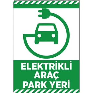 Elektrikli Araç Park Yeri Levhası Şarj Istasyonu Levhası Otopark Şarj