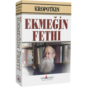 Ekmeğin Fehti - Pyotr Alekseyeviç Kropotkin