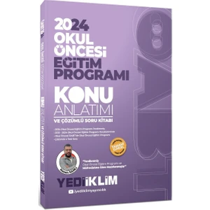Yediiklim Yayınları 2024 ÖABT Okul Öncesi Eğitim Programı Konu Anlatımı ve Çözümlü Soru Kitabı