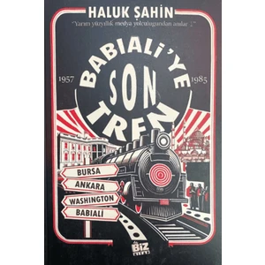 Babıali'ye Son Tren - Haluk Şahin