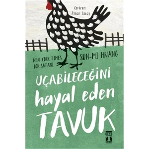 Uçabileceğini Hayal Eden Tavuk