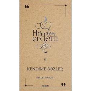 Her Dem Erdem- Kendime Sözler