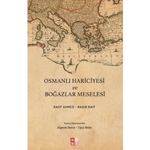 Osmanlı Hariciyesi ve Boğazlar Meselesi