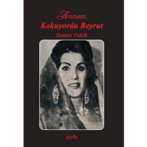 Annem Kokuyordu Beyrut