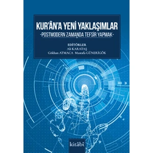 Kurana Yeni Yaklaşımlar Postmodern Zamanda Tefsir Yapmak