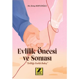 Evlilik Öncesi ve Sonrası