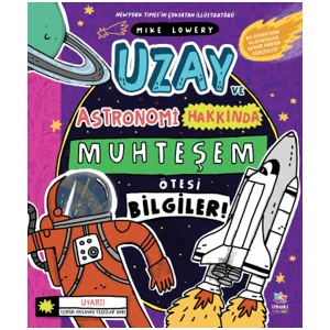 Uzay ve Astronomi Hakkında Muhteşem Ötesi Bilgiler