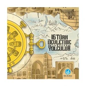 16 Türk Devletine Zamanda Yolculuk