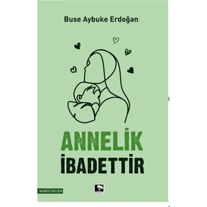 Annelik Ibadettir