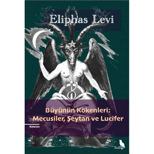 Büyünün Kökenleri: Mecusiler, Şeytan ve Lucifer