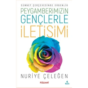 Sünnet Çerçevesinde Ergenlik Peygamberimizin Gençlerle Iletişimi