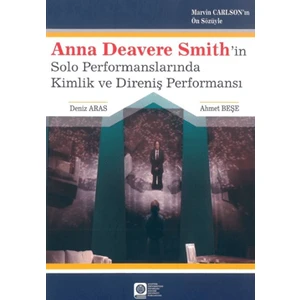 Anna Deavere Smith ‘in Solo Performanslarında Kimlik ve Direniş Performansı