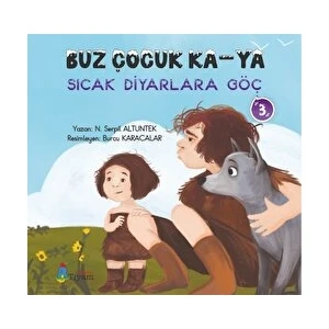 Buz Çocuk Ka-Ya Sıcak Diyarlara Göç 3