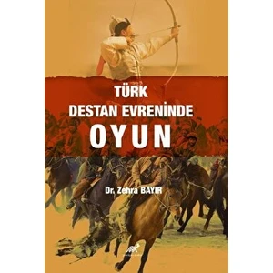 Türk Destan Evreninde Oyun