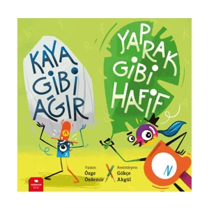 Kaya Gibi Ağır, Yaprak Gibi Hafif