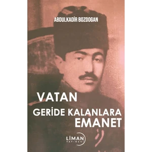 Vatan Geride Kalanlara Emanet